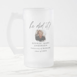 He did it script photo graduation party  frosted glass beer mug