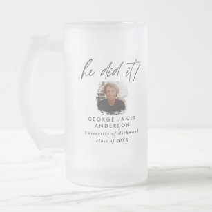 He did it script photo graduation party  frosted glass beer mug