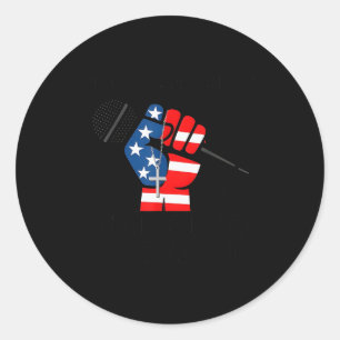 He Didn't Spread Hate You Just Hated What He Said  Classic Round Sticker