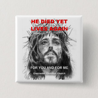 He Died Yet Lives 15 Cm Square Badge