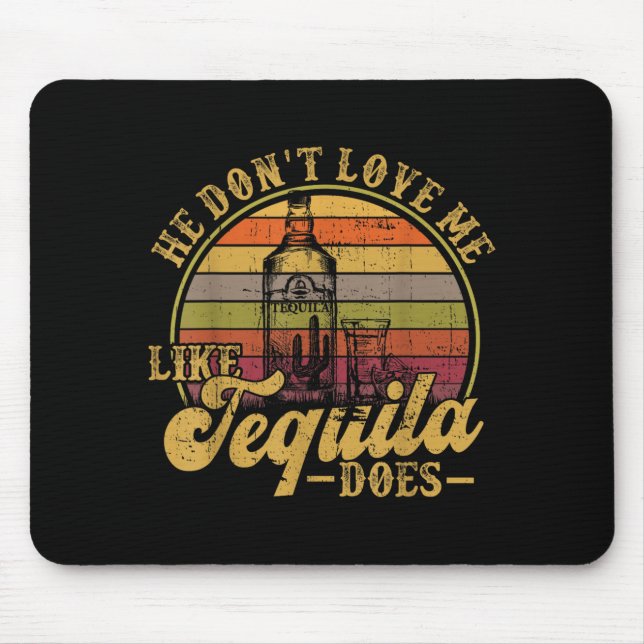 He Dont Love Me Like Does Funny Mexican Drinking Mouse Mat (Front)