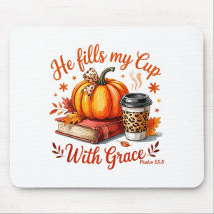 He Fills My Cup With Grace Fall Coffee Pumpkin Chr Mouse Mat
