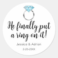 He Finally Put a Ring on it Diamond Wedding