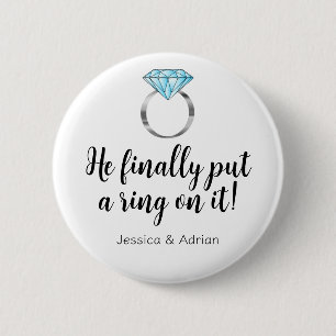 He Finally Put a Ring on it Funny Diamond 6 Cm Round Badge