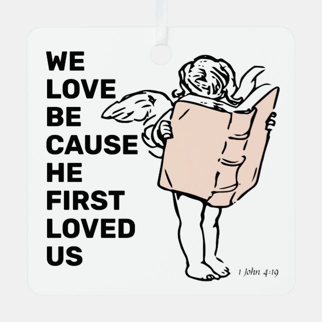 He First Loved Us Metal Tree Decoration (Front)