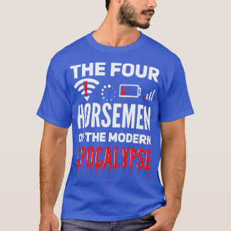 he Four Horsemen Of The Modern Apocalypse T-Shirt