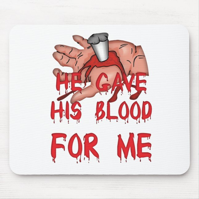 He Gave His Blood Christian Mouse Mat (Front)