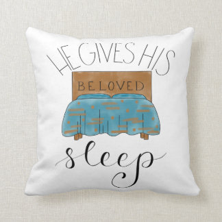 He Gives His Beloved Sleep || Bible Verse Cushion
