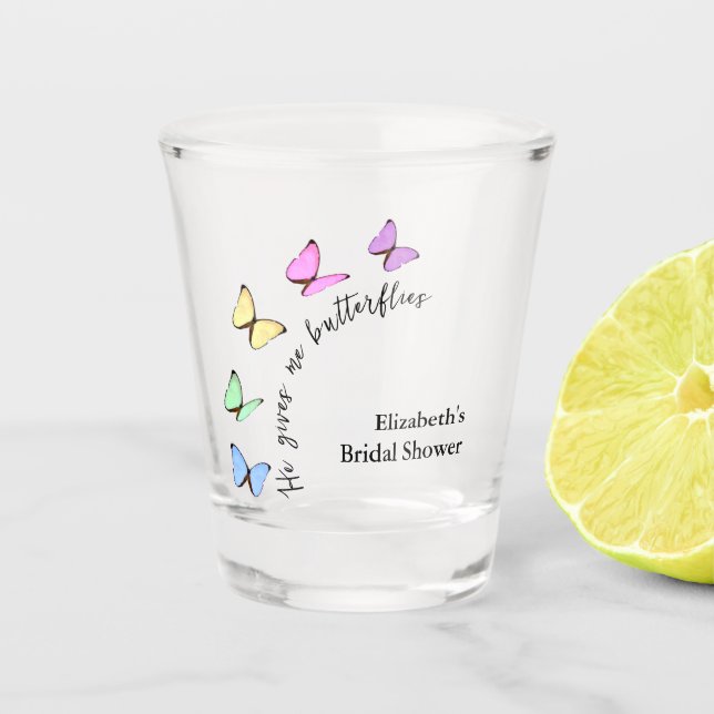 He Gives Me Butterflies Bridal Shower Shot Glass (Front)