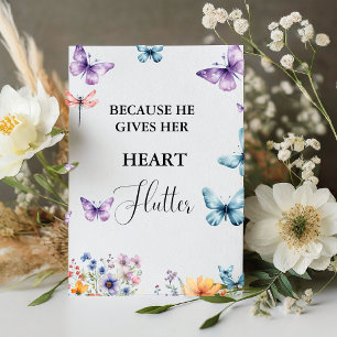 He gives me butterflies Wildflowers Bridal Shower  Pedestal Sign