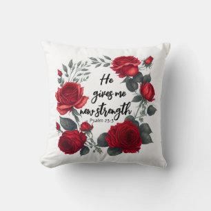 He Gives Me New Strength Cushion