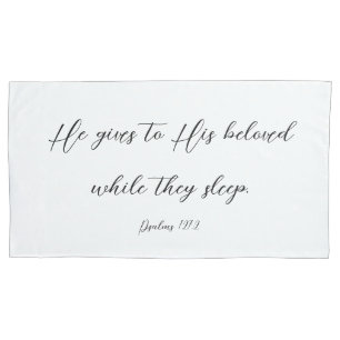 He Gives to His Beloved Pillowcase