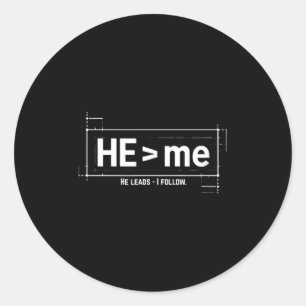 He greater than - he leads follow - christian classic round sticker