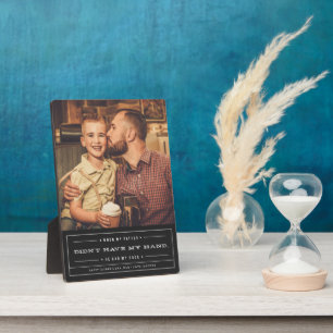 He Had My Back Father's Day Plaque