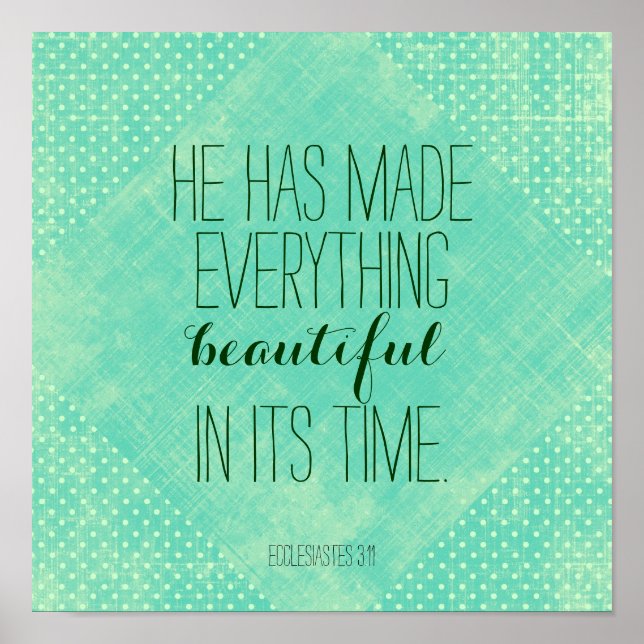 He has made everything beautiful bible verse poster (Front)