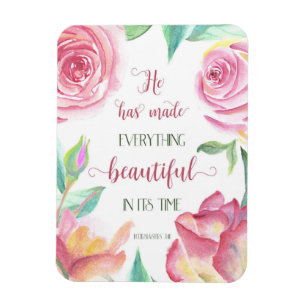 He Has Made Everything Beautiful Ecclesiastes 3:11 Magnet