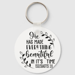 He has made everything beautiful in it's time key ring