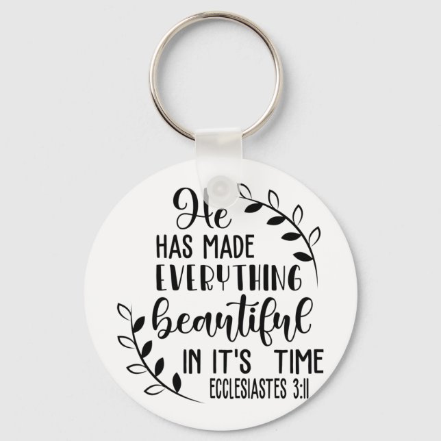 He has made everything beautiful in it's time key ring (Front)