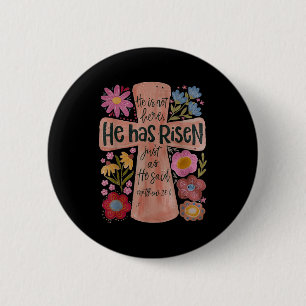 He Has Risen Christian Easter Boho Floral 6 Cm Round Badge