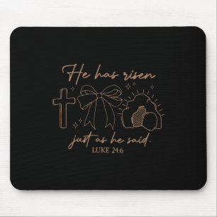 He Has Risen Easter Christian Bible Verse Coquette Mouse Mat