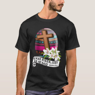 He Has Risen Easter Cross Bible Verse Christianity T-Shirt