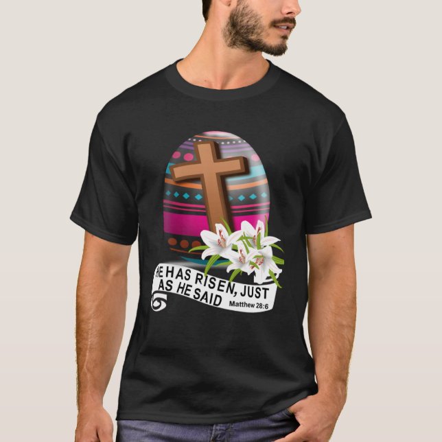 He Has Risen Easter Cross Bible Verse Christianity T-Shirt (Front)
