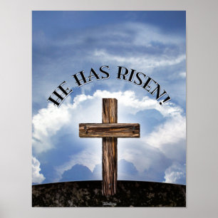 He Has Risen Rugged Cross Sky Poster