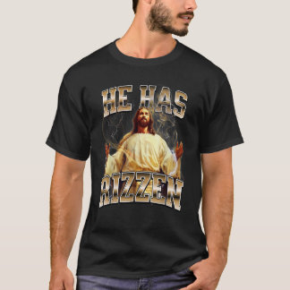 He Has Rizzen Jesus T-Shirt