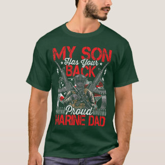 He Has Your Back Marine Dad Camoue friends T-Shirt