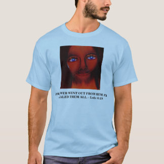HE HEALED THEM ALL T-Shirt