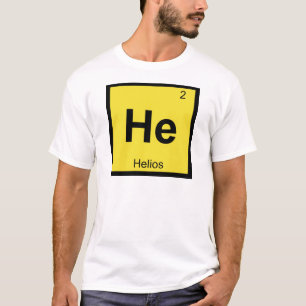 He - Helios Chemistry Periodic Table Symbol T-Shirt