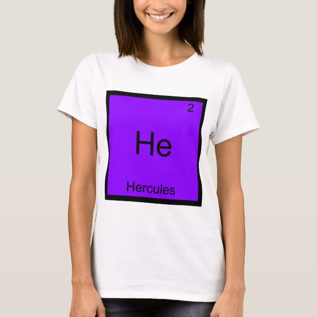 He - Hercules Funny Chemistry Element Symbol Tee (Front)