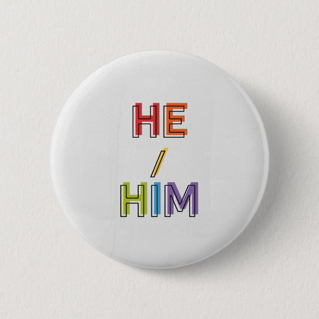 He/Him 6 Cm Round Badge (Front)