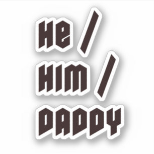 He Him Daddy