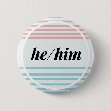 He/Him Gender Pronoun Button Diversity LGBTQ Pride