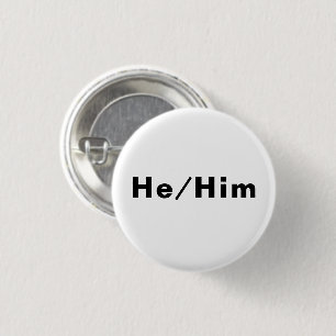 He, Him gender Pronouns Lgbtq pride black white 3 Cm Round Badge