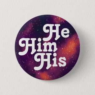 He/Him/His Customisable Galaxy Pronoun Pinback But 6 Cm Round Badge