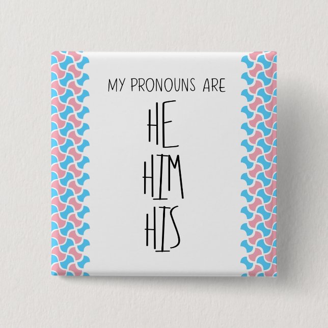 He/Him/His Pronouns 15 Cm Square Badge (Front)
