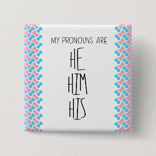 He/Him/His Pronouns 15 Cm Square Badge