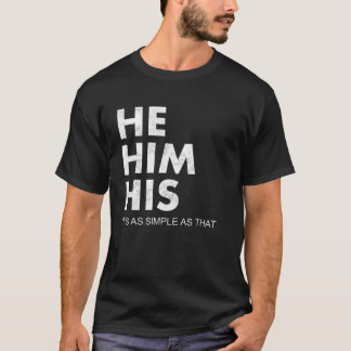 He Him His Pronouns Matter LGBTQ Distressed He Him T-Shirt