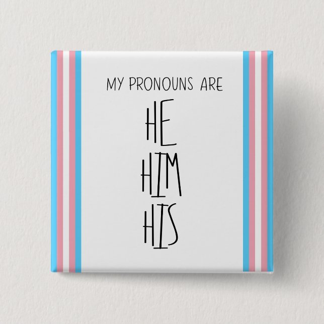 He/Him/His Pronouns Transgender Button (Front)