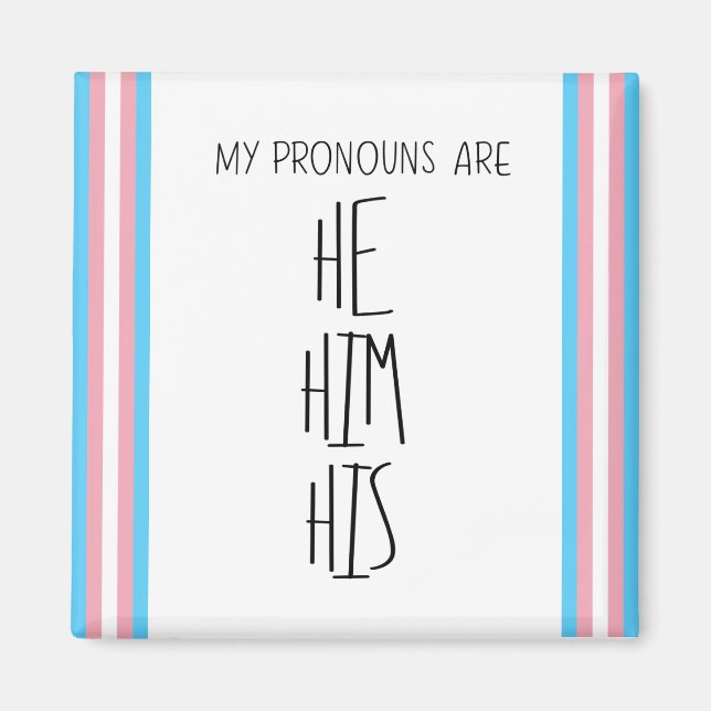 He/Him/His Pronouns Transgender Magnet (Front)