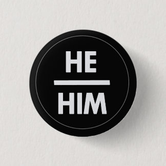 He/Him Pronoun Button