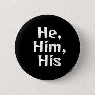 He/Him Pronoun Button