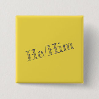 He/Him Pronoun Pin (Square)