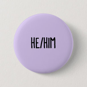 He-Him Pronouns Button