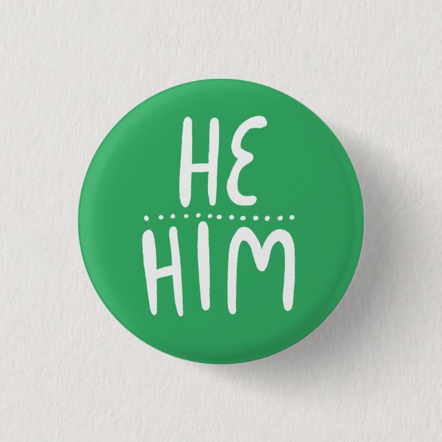 HE/HIM Pronouns Green Handlettering Minimal 3 Cm Round Badge (Front)