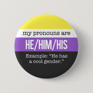 He/Him Pronouns – Nonbinary Flag 6 Cm Round Badge