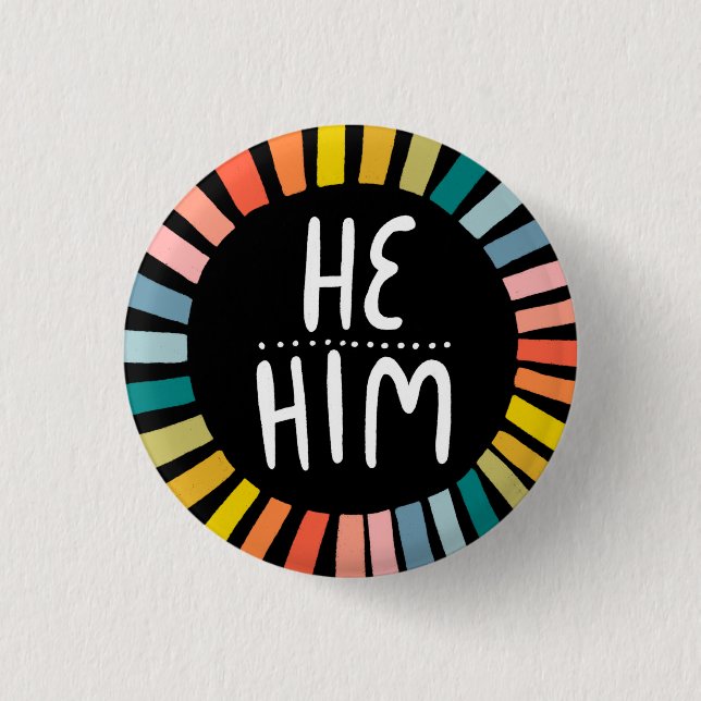 HE / HIM Pronouns Rainbow Handlettered Pride 3 Cm Round Badge (Front)