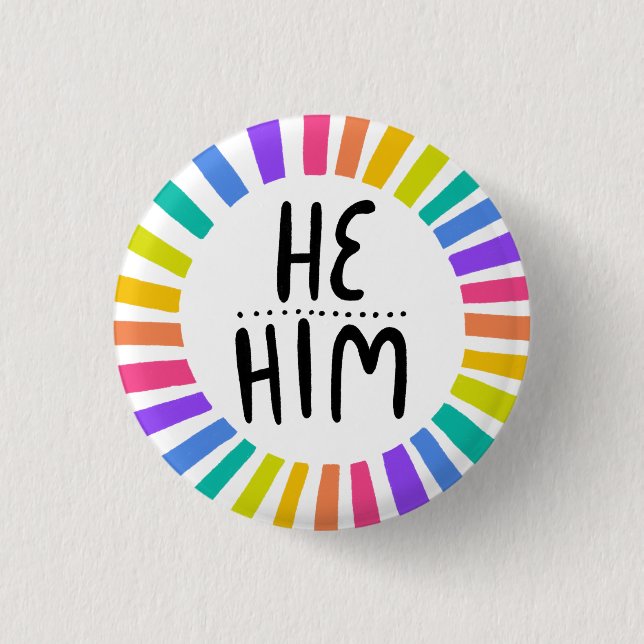 HE / HIM Pronouns Rainbow Handlettered Pride 3 Cm Round Badge (Front)